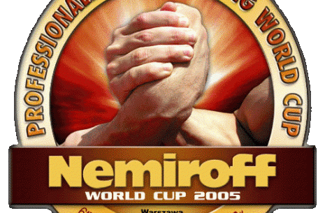 WSTĘPNA LISTA ZAWODNIKÓW NA NEMIROFF WORLD CUP 2005 # Siłowanie na ręce # Armwrestling # Armpower.net