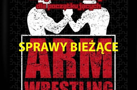 SPRAWY BIEŻĄCE # Siłowanie na ręce # Armwrestling # Armpower.net