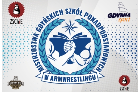 XXIII MISTRZOSTWA GDYŃSKICH SZKÓŁ PONADPODSTAWOWYCH # Siłowanie na ręce # Armwrestling # Armpower.net